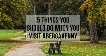 5 things you should do in Abergavenny WP